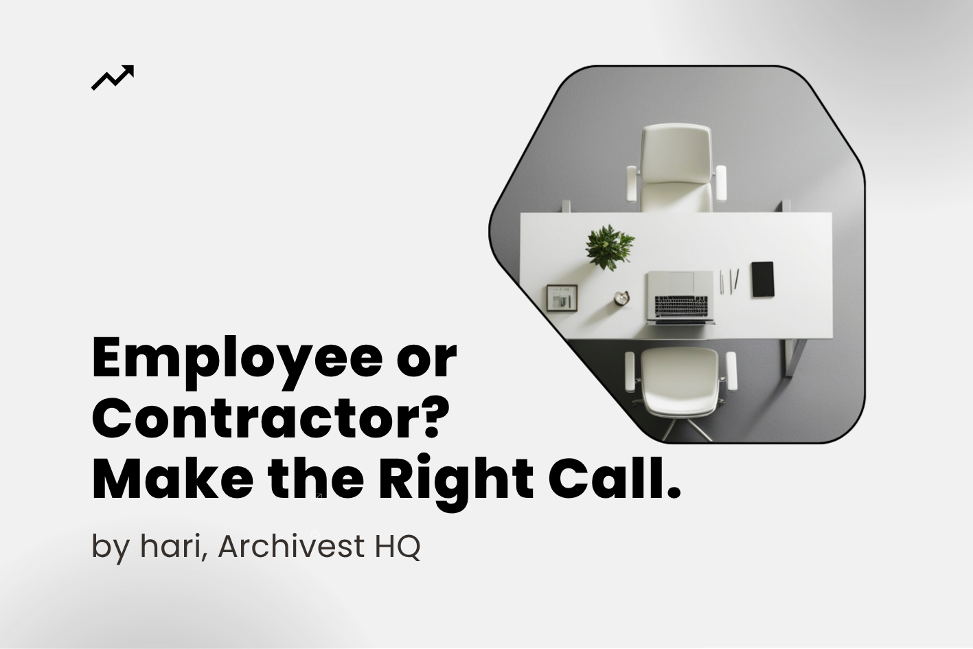 Employee or Contractor? Make the Right Call.